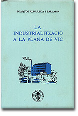 La industrialització a la Plana de Vic,  (Ed. 1981)