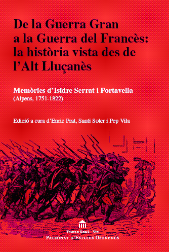 De la Guerra Gran a la Guerra del Francès: la història vista des de l'Alt Lluçanès. Memòries d'Isidre Serrat i Portavella (Alpens, 1751-1822)  (Ed- 2010)