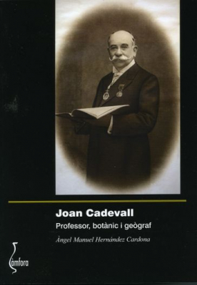 Joan Cadevall. Professor, botànic i geògraf