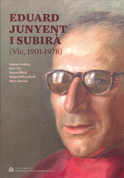 Eduard Junyent i Subirà (Vic, 1901-1978) (Ed-2020)