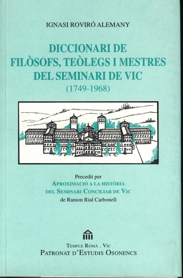 Diccionari de filòsofs, teòlegs i mestres del Seminari de Vic (1749-1968)  (Ed- 2000)