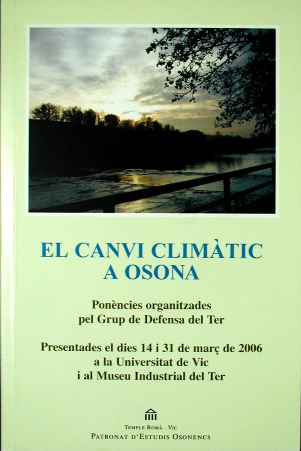 El canvi climàtic a Osona. Ponències organitzades pel Grup de Defensa del Ter (Ed- 2007)
